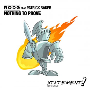 Rodg feat. Patrick Baker Nothing to Prove (Radio Edit)