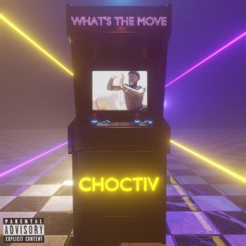 Choctiv Whats the move