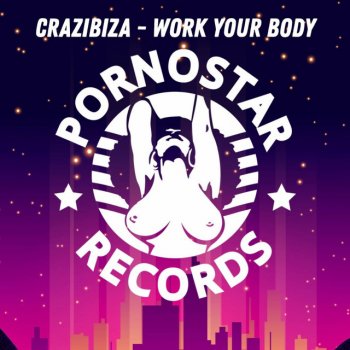 Crazibiza Work Your Body - Original Mix