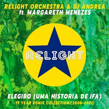Relight Orchestra Elegibo (Uma Historia de Ifa) [feat. Margareth Menezes] [Socievole & Adalwolf Remix]