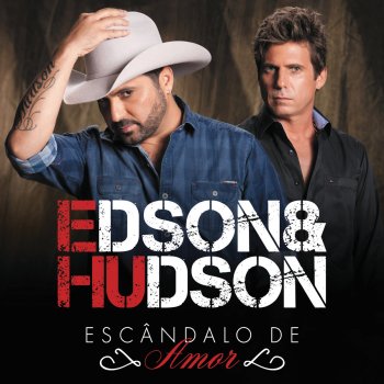 Edson & Hudson Escândalo De Amor