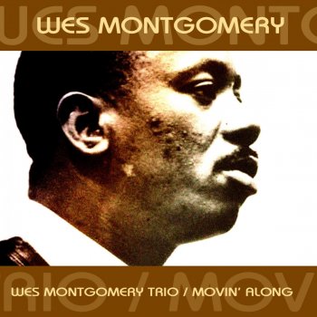 Wes Montgomery Movin' Along