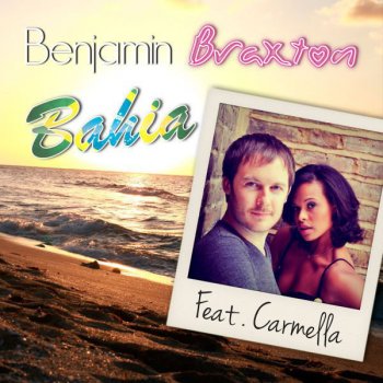 Benjamin Braxton feat. Carmella Bahia (Original French Radio Edit) [feat. Carmella] - Original French Radio Edit