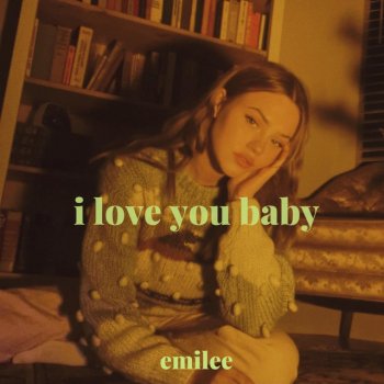 Emilee i love you baby