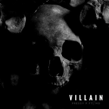 Pressy P Villain (feat. MD)