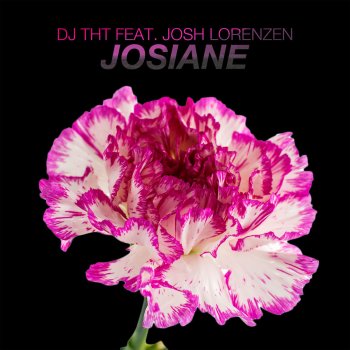 Dj Tht feat. Josh Lorenzen Josiane - Radio Edit