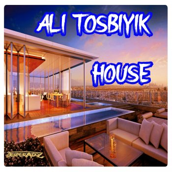 Ali Tosbiyik House