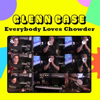 Glenn Case Everybody Loves Chowder