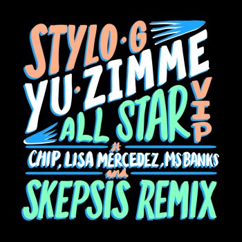 Stylo G feat. Chip, Lisa Mercedez & Ms Banks Yu Zimme (feat. Chip, Lisa Mercedez & Ms Banks) [All Star VIP]