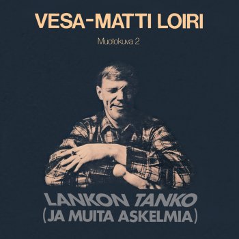 Vesa-Matti Loiri Lankon Tanko