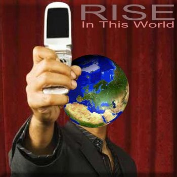 Rise In This World