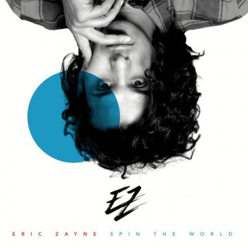 Eric Zayne Spin the World