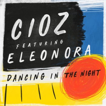 Cioz Dancing in the Night (feat. Eleonora) [Lucky Shot Mix]