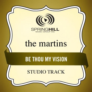 The Martins Be Thou My Vision (High Key Studio Track Without Background Vocals)