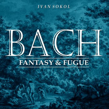 Ivan Sokol Fantasia in G Major, BWV 572