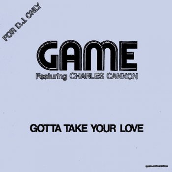 Game Gotta Take Your Love