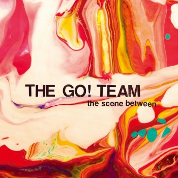The Go! Team Catch Me On The Rebound