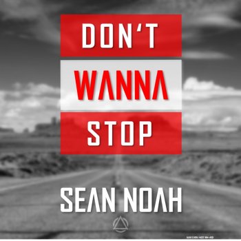 Sean Noah Don't Wanna Stop (Radio Edit)