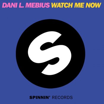 Dani L. Mebius Watch Me Now
