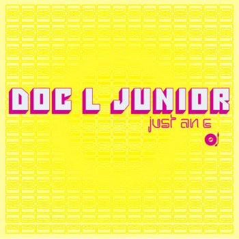 Doc L Junior Just an E (Home & Garden Remix)