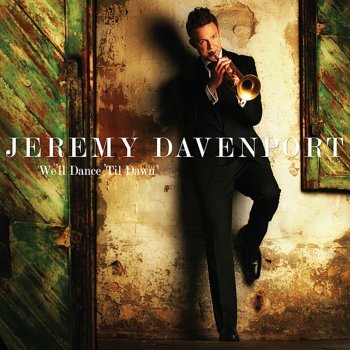 Jeremy Davenport We'll Dance 'Til Dawn