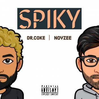 Dr.Coke Spiky (feat. Noyzee)