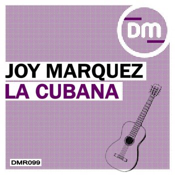 Joy Marquez feat. Nay Fitz La Cubana - Nay Fitz Remix