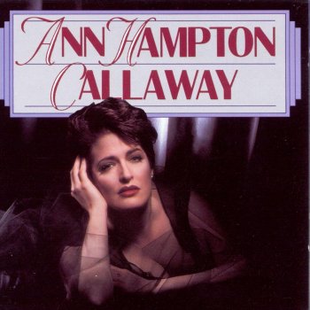 Ann Hampton Callaway All The Things You Are