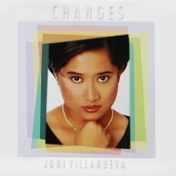 Joni Villanueva Through Changes