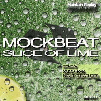 Mockbeat Slice of Lime (Night Creatures Remix)