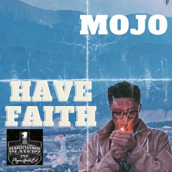 Mojo Have Faith (feat. Shakir Shakur)