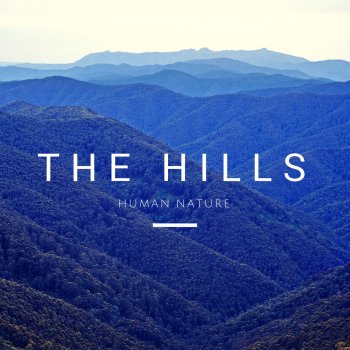 Human Nature The Hills