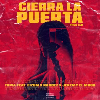 Tapia Cierra La Puerta (feat. Eizum, Jeremy El Mago & ランデス)