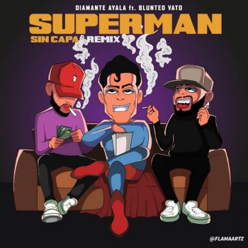 Diamante Ayala feat. Blunted Vato Superman Sin Capa Remix (Two)