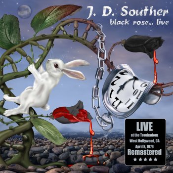 JD Souther Black Rose (Remastered) - Live