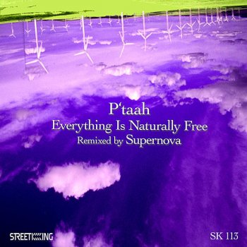 P'taah Everything Is Naturally Free (Supernova Remix)