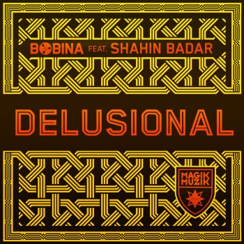 Bobina feat. Shahin Badar Delusional (Radio Edit)