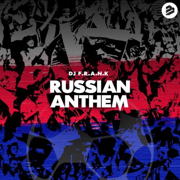 DJ Frank Russian Anthem (Extended Mix)