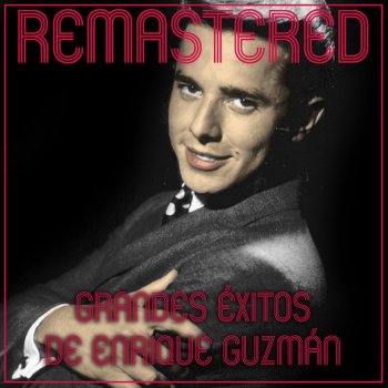 Enrique Guzman Adios mundo cruel - Remastered