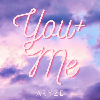 Aryze You + Me