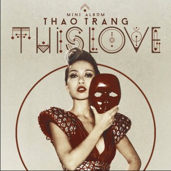 Thảo Trang Let Me Be Your Lover