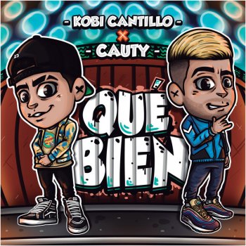 Kobi Cantillo feat. Cauty Qué Bien