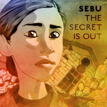 Sebu The Secret Is Out (Lucas Vidal Arrangement)