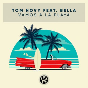 Tom Novy feat. Bella Vamos a la Playa