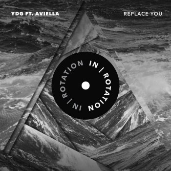 YDG Replace You (feat. Aviella)