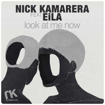 Nick Kamarera feat. Eila Look At Me Now (Radio Edit)