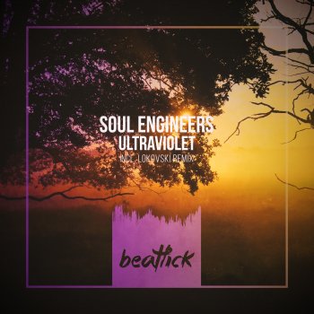 Soul Engineers feat. Lokovski Ultraviolet - Lokovski Remix