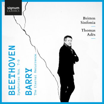 Gerald Barry feat. Britten Sinfonia, Thomas Adès & Jennifer France The Eternal Recurrence