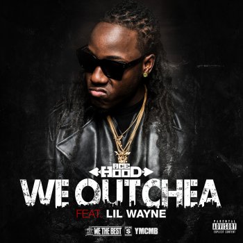 Ace Hood feat. Lil Wayne We Outchea