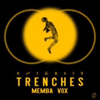 MEMBA feat. vōx Trenches